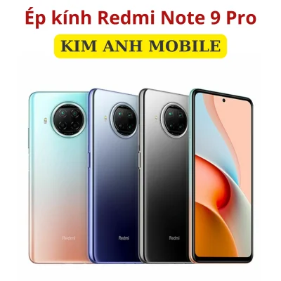 Ép kính Redmi Note 9 Pro tại Kim Anh Mobiles