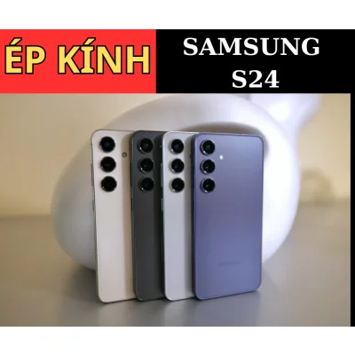 Ép kính Samsung S24 tại Đà Nẵng lấy ngay