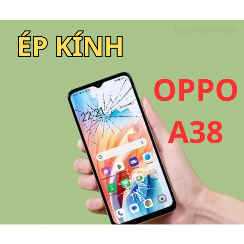Ép kính, Thay mặt kính Oppo A38 Giá rẻ tại Đà Nẵng