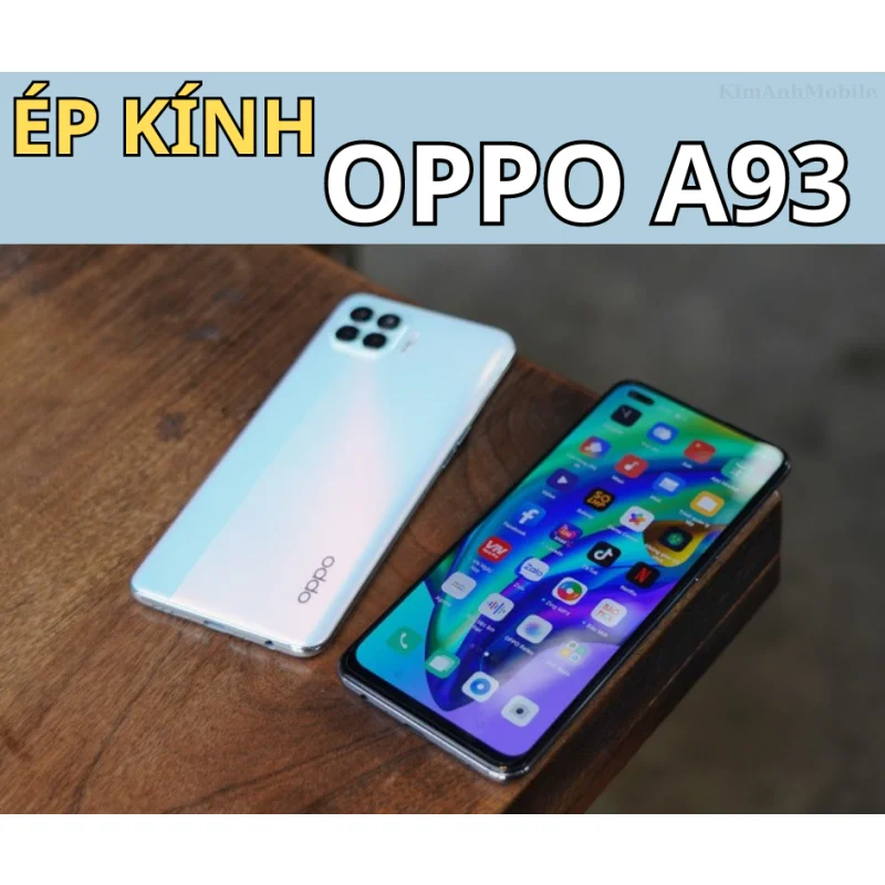 Ép kính, Thay mặt kính Oppo A93