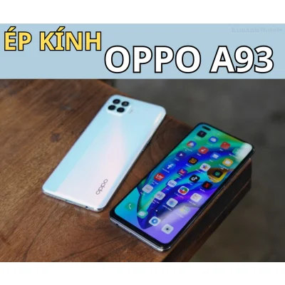 Ép kính, Thay mặt kính Oppo A93
