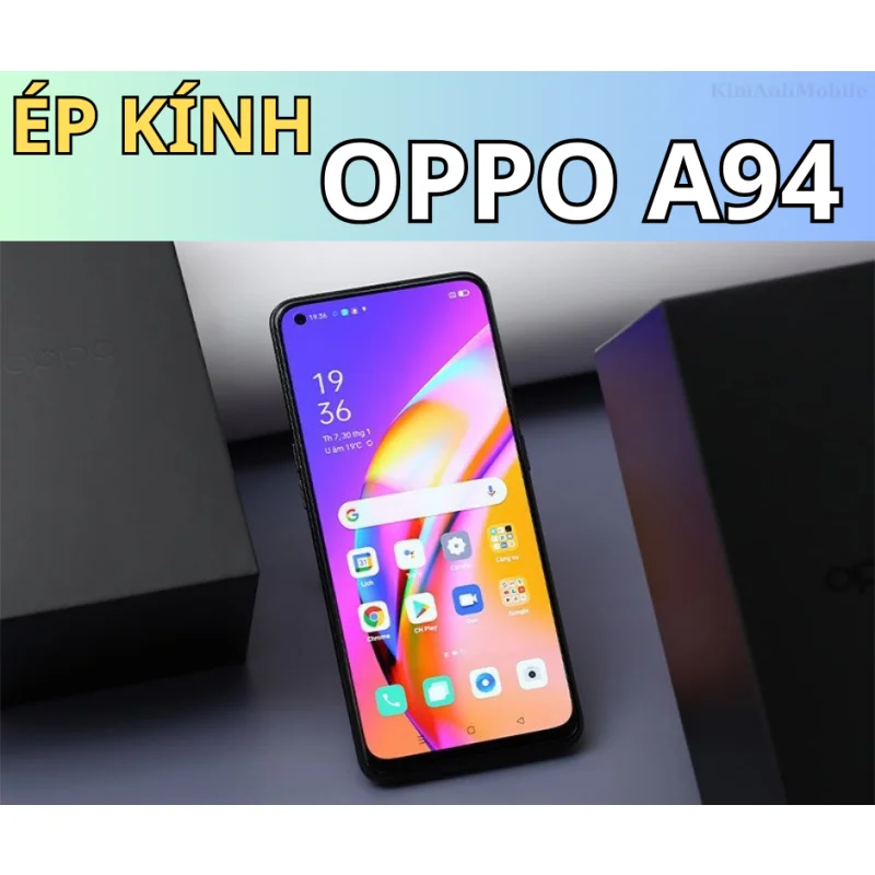 Ép kính, Thay mặt kính Oppo A94 Giá rẻ tại Đà Nẵng