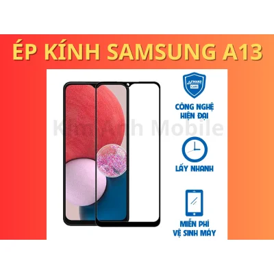 Ép kính, Thay mặt kính Samsung A13 Tại Đà Nẵng