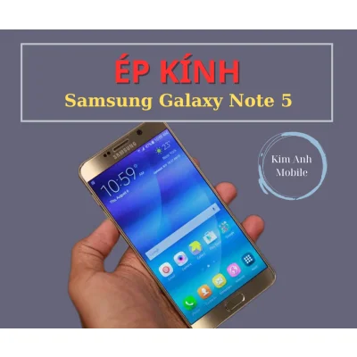 Ép kính, Thay mặt kính Samsung Note 5 tại Đà Nẵng