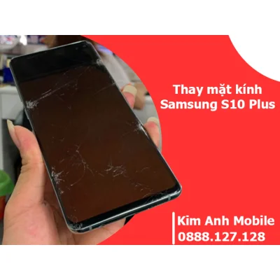 Ép kính, Thay mặt kính Samsung S10 Plus tại Đà Nẵng
