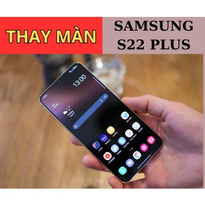 Màn Hình Chính Hãng Samsung S22 Plus Tại Đà Nẵng