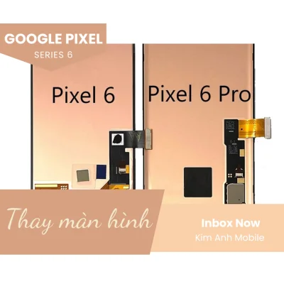 Màn Hình Google Pixel 6 Series Tại Kim Anh Mobile
