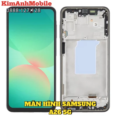 Màn Hình Samsung Galaxy A26 Tại Kim Anh Mobile – Nhanh Chóng, Chất Lượng Cao