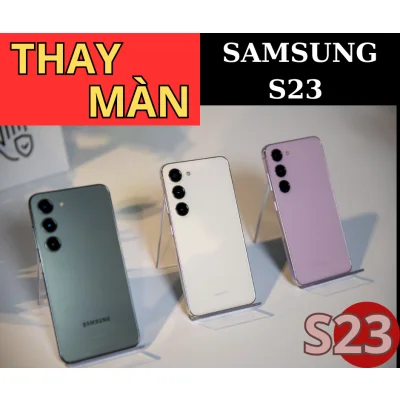 Màn hình Samsung S23 giá rẻ lấy ngay tại đà nẵng