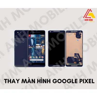 Thay Màn Hình Google Pixel Tại Đà Nẵng