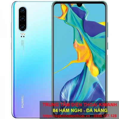 Thay màn hình huawei P30 giá rẻ tại Đà Nẵng