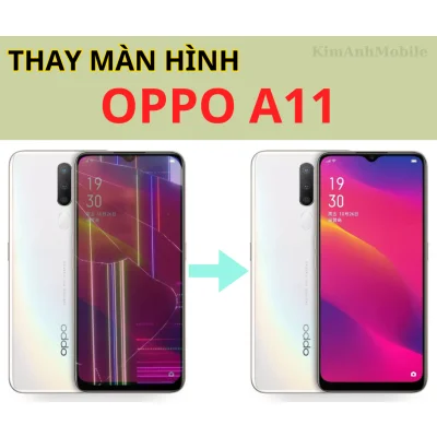 Thay màn hình Oppo A11 Chất lượng tại Đà Nẵng