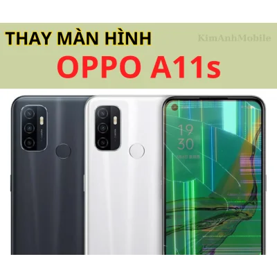 Thay Màn Hình Oppo A11s Giá rẻ Tại Đà Nẵng