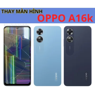 Thay Màn Hình Oppo A17 Giá Rẻ tại Kim Anh Mobile