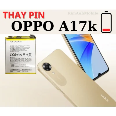 Thay Pin Oppo A17k Uy Tín tại Đà Nẵng