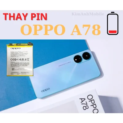 Thay Pin Oppo A78 Uy tín Tại Đà Nẵng
