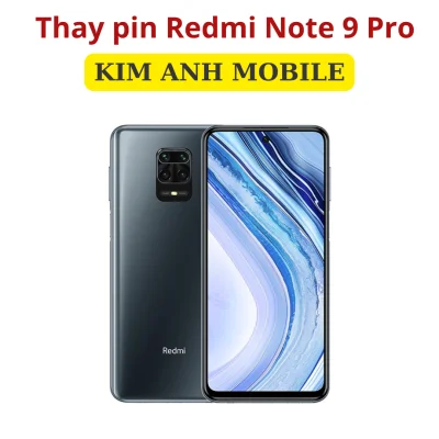 Thay pin Redmi Note 9 Pro giá rẻ tại Kim Anh Mobiles