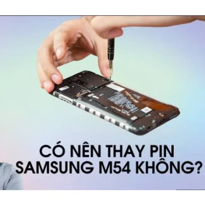 Thay Pin Samsung Galaxy M54 Tại Kim Anh Mobile