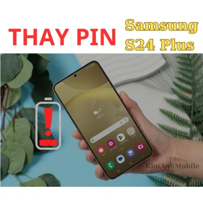 Thay Pin Samsung Galaxy S24 Plus Uy Tín Tại Đà Nẵng