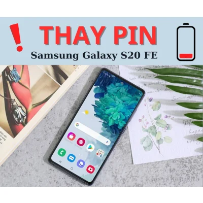 Thay pin Samsung S20 FE Uy tín tại Đà Nẵng