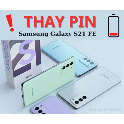 Thay pin Samsung S21 FE Uy tín tại Đà Nẵng
