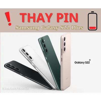 Thay pin Samsung S22 Plus Uy tín tại Đà Nẵng