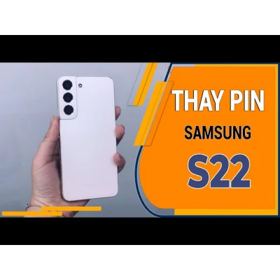 Thay pin Samsung S22 tại Kim Anh Mobiles